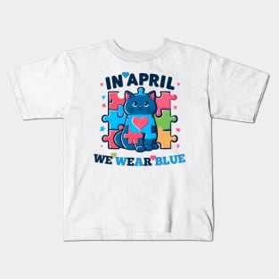 Cute Cat In April We Wear Blue Autism Awareness Month Kids T-Shirt